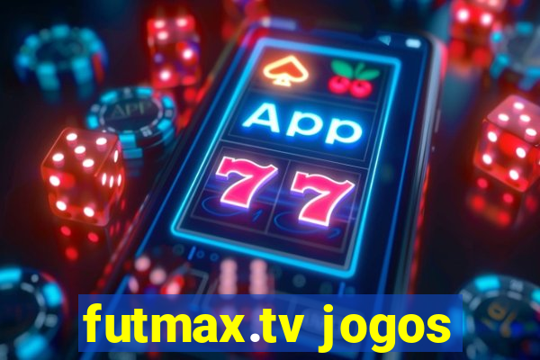 futmax.tv jogos